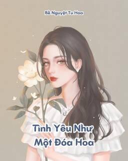 Tình Yêu Như Một Đóa Hoa